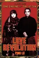 Love and Revolution - Lu, Ping (Kwang Hwa Information and Culture Center)