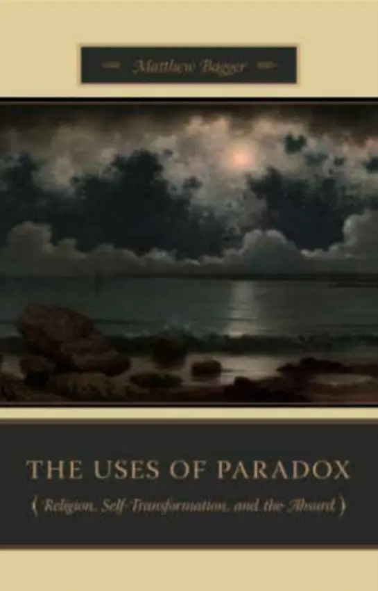 Uses of Paradox - Bagger, Matthew C.