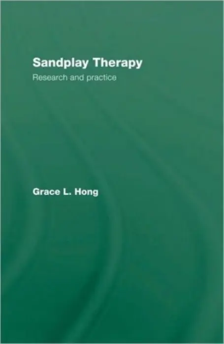 Sandplay Therapy - Hong, Grace L. (The Garden of Hope Foundation, Taiwan)