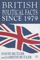 British Political Facts Since 1979 - Butler, D.