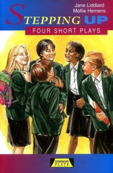 Stepping Up: Four Short Plays - Liddiard, Jane a Hemens, Mollie