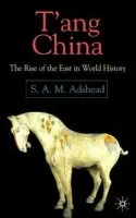 T'ang China - Adshead, S.