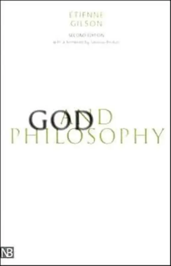 God and Philosophy - Gilson, Etienne