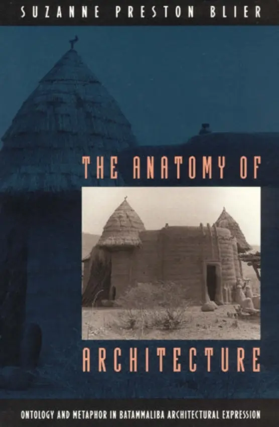 Anatomy of Architecture - Blier, Suzanne Preston