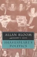 Shakespeare's Politics - Bloom, Allan