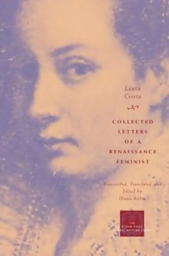 Collected Letters of a Renaissance Feminist - Cereta, Laura