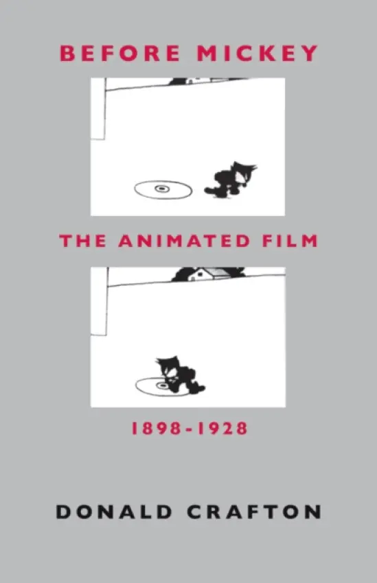 Before Mickey - The Animated Film 1898-1928 - Crafton, Donald