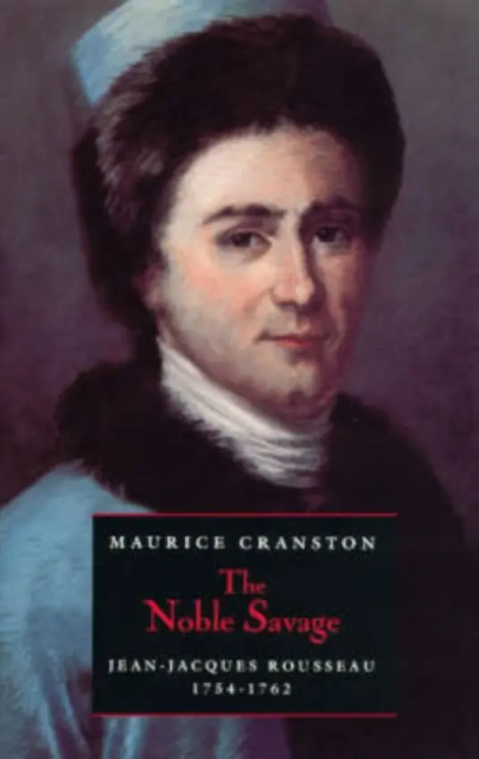 Noble Savage - Cranston, Maurice (Formerly London School of Economics)