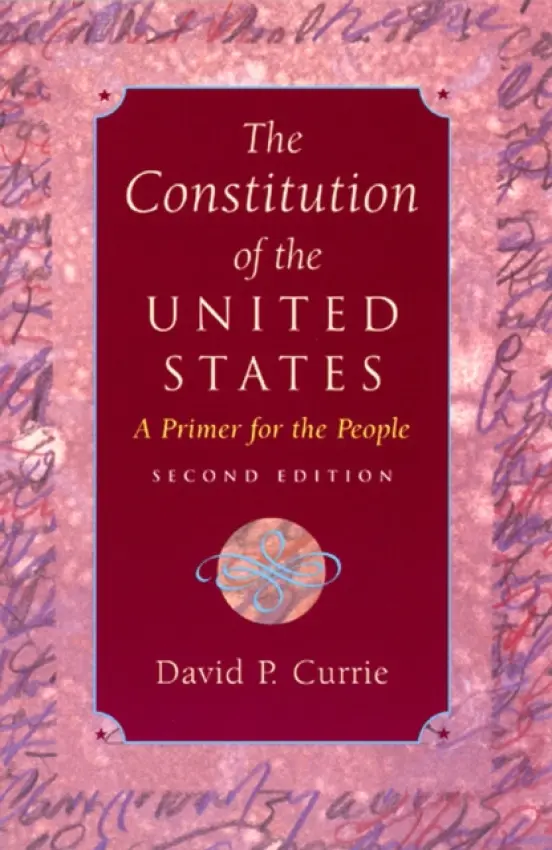 Constitution of the United States - Currie, David P.