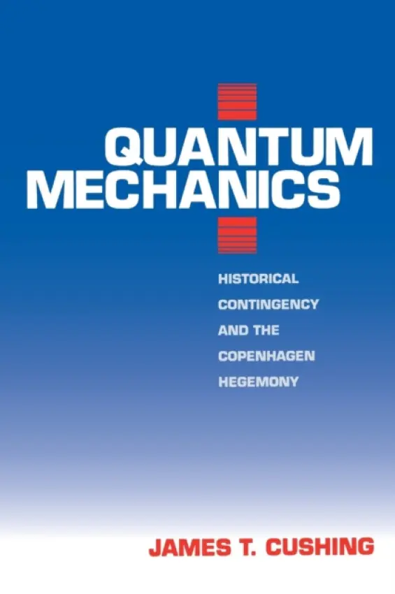Quantum Mechanics - Cushing, James T.