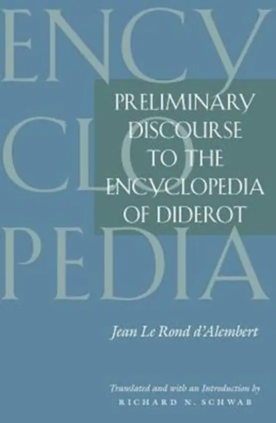 Preliminary Discourse to the Encyclopedia of Diderot - d'Alembert, Jean Le Rond
