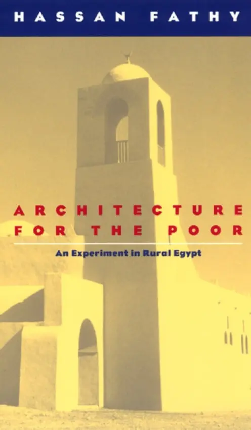 Architecture for the Poor - Fathy, Hassan