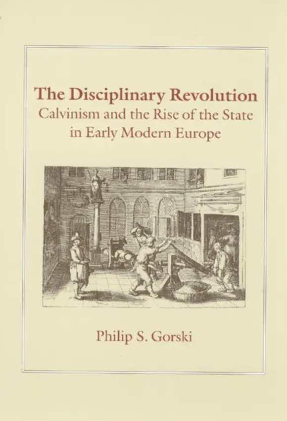 Disciplinary Revolution - Gorski, Philip S.