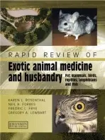 Rapid Review of Exotic Animal Medicine and Husbandry - Rosenthal, Karen a Forbes, Neil a Frye, Fredric a Lewbart, Gregory