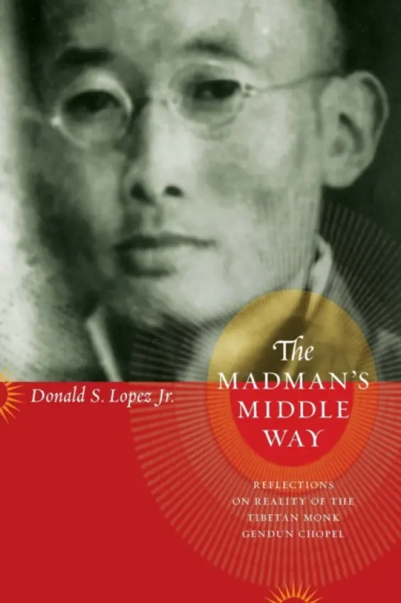 Madman's Middle Way - Lopez Jr., Donald S.