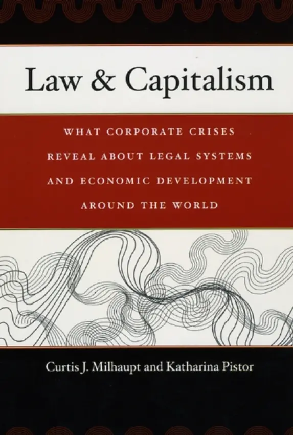 Law & Capitalism - Milhaupt, Curtis J. a Pistor, Katharina