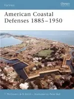 American Coastal Defences 1885-1950 - McGovern, Terrance