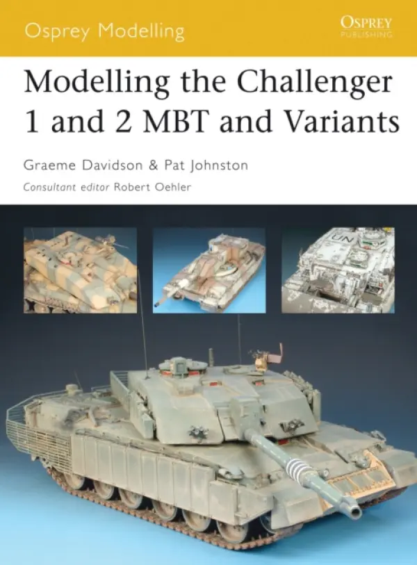 Modelling the Challenger I and II Mbt and Variants - Davidson, Graeme