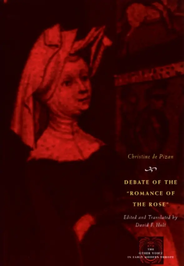 Debate of the Romance of the Rose - Pizan, Christine de