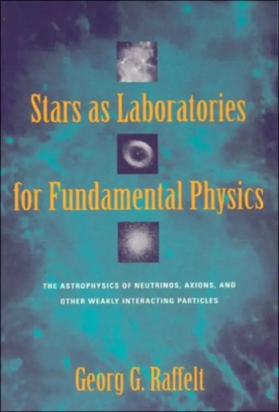 Stars as Laboratories for Fundamental Physics - Raffelt, Georg G.