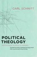 Political Theology - Four Chapters on the Concept of Sovereignty - Schmitt, Carl a Schwab, George a Strong, Tracy B.
