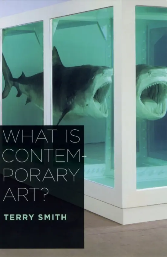 What Is Contemporary Art? - Smith, Terry