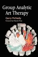 Group Analytic Art Therapy - McNeilly, Gerry