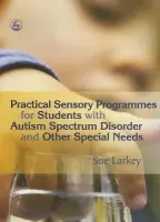 Practical Sensory Programmes - Larkey, Sue