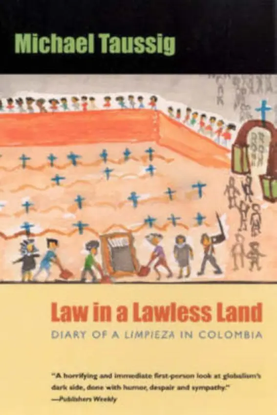 Law in a Lawless Land - Taussig, Michael