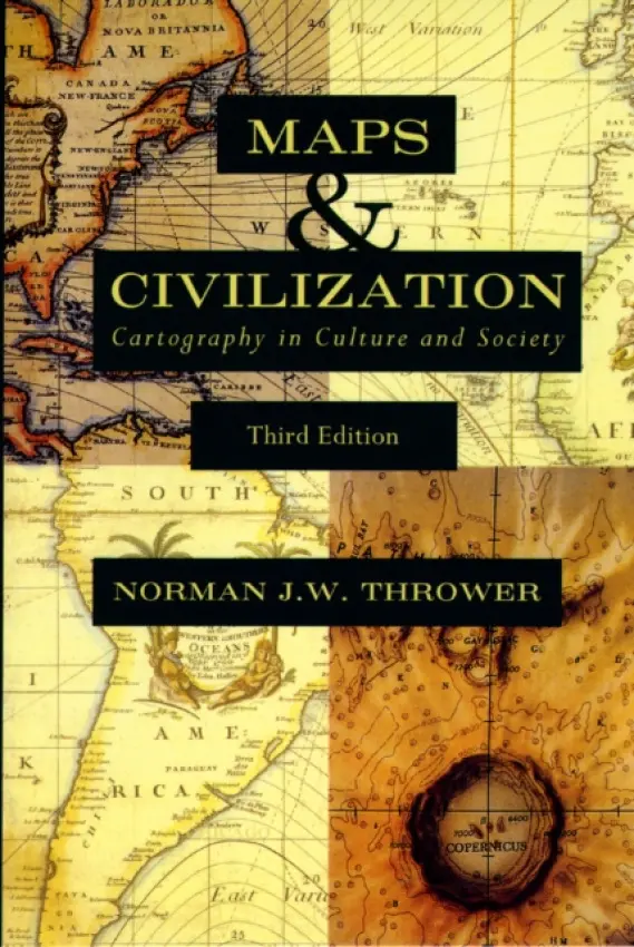 Maps and Civilization - Thrower, Norman J. W.