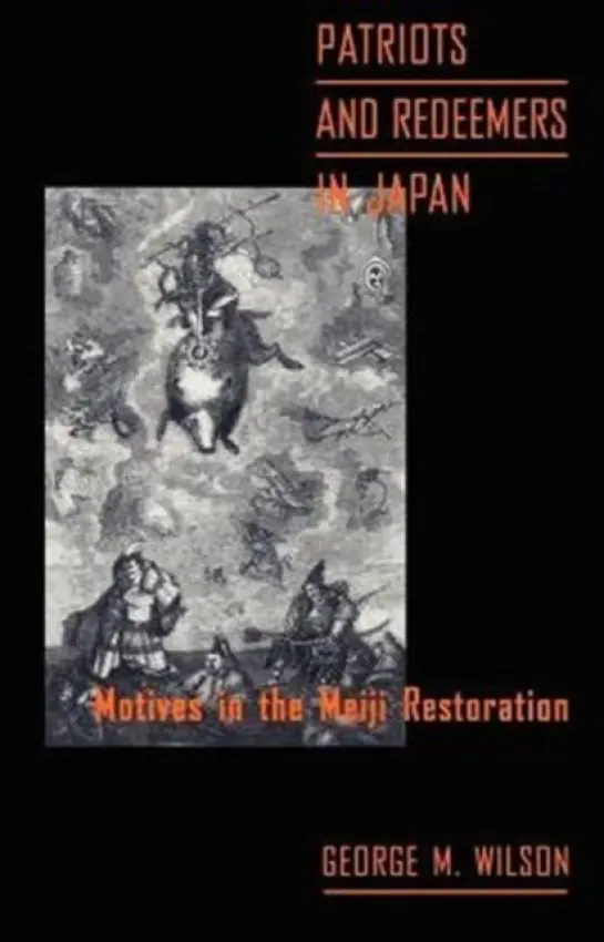 Patriots and Redeemers in Japan - Wilson, George M.