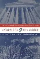 Campaigns and the Court - Stephenson Jr., Donald Grier