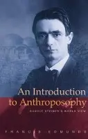 Introduction to Anthroposophy - Edmunds, Francis