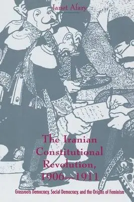 Iranian Constitutional Revolution - Afary, Janet