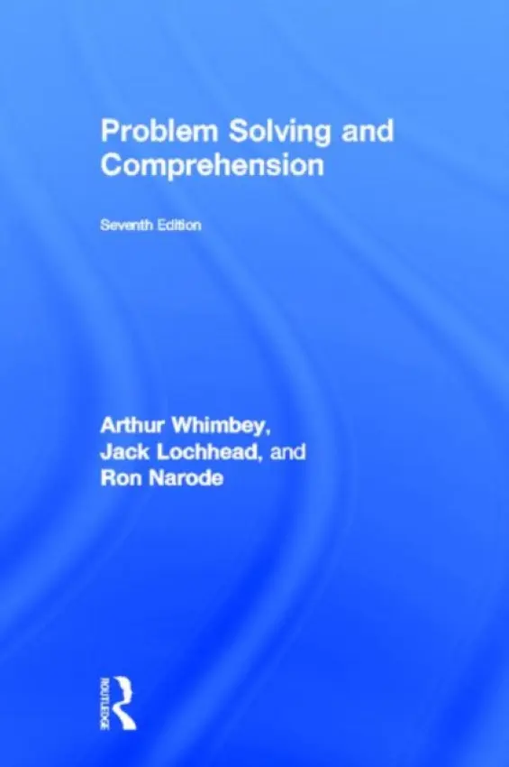 Problem Solving & Comprehension - Whimbey, Arthur a Lochhead, Jack a Narode, Ron