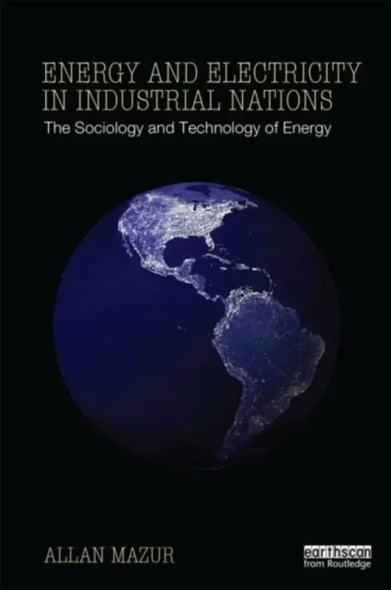 Energy and Electricity in Industrial Nations - Mazur, Allan (Syracuse University, USA)
