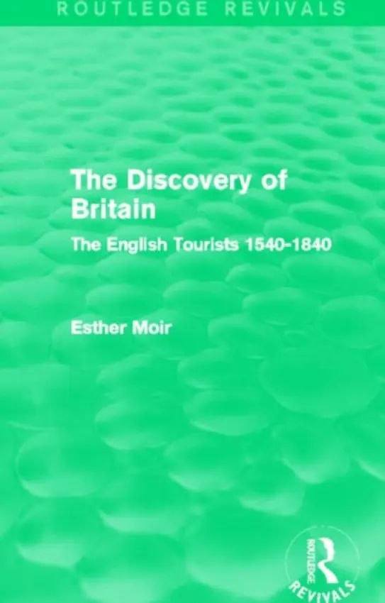 Discovery of Britain (Routledge Revivals) - Moir, Esther