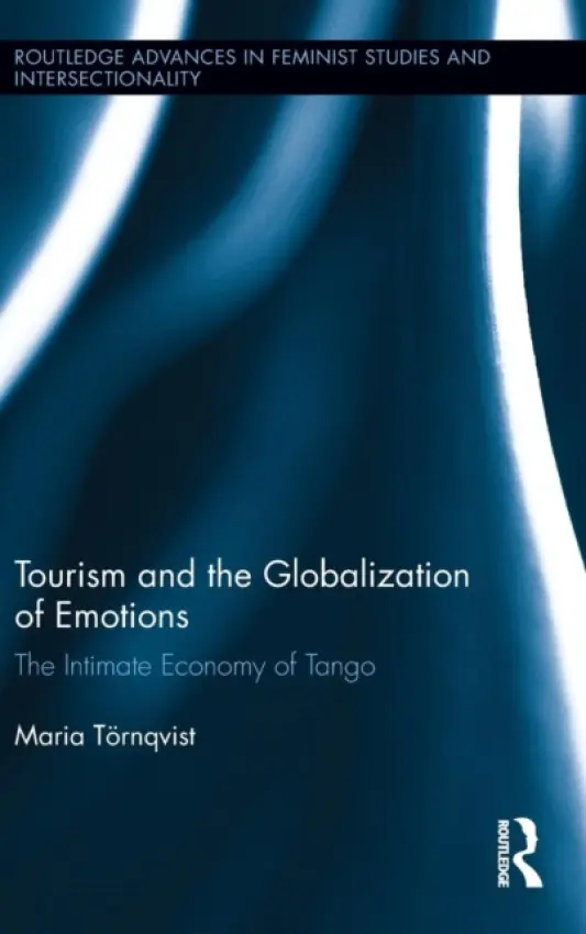 Tourism and the Globalization of Emotions - Tornqvist, Maria (Uppsala University, Sweden)