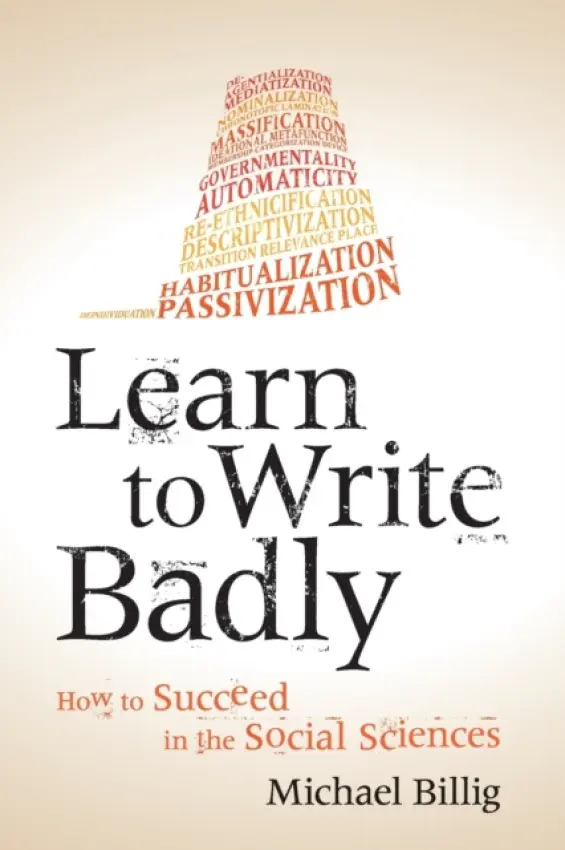 Learn to Write Badly - Billig, Michael (Loughborough University)