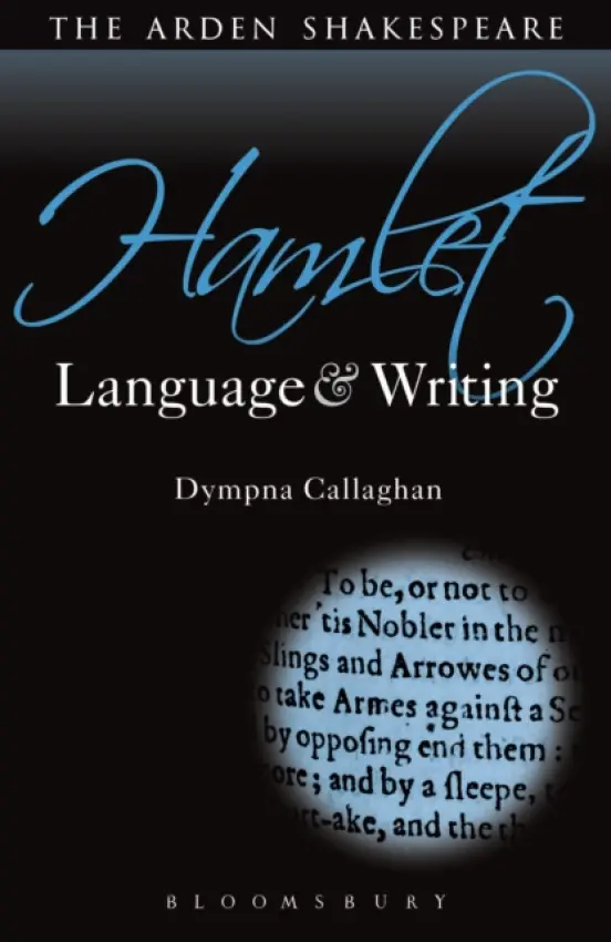 Hamlet: Language and Writing - Callaghan, Prof. Dympna (Syracuse University, USA)