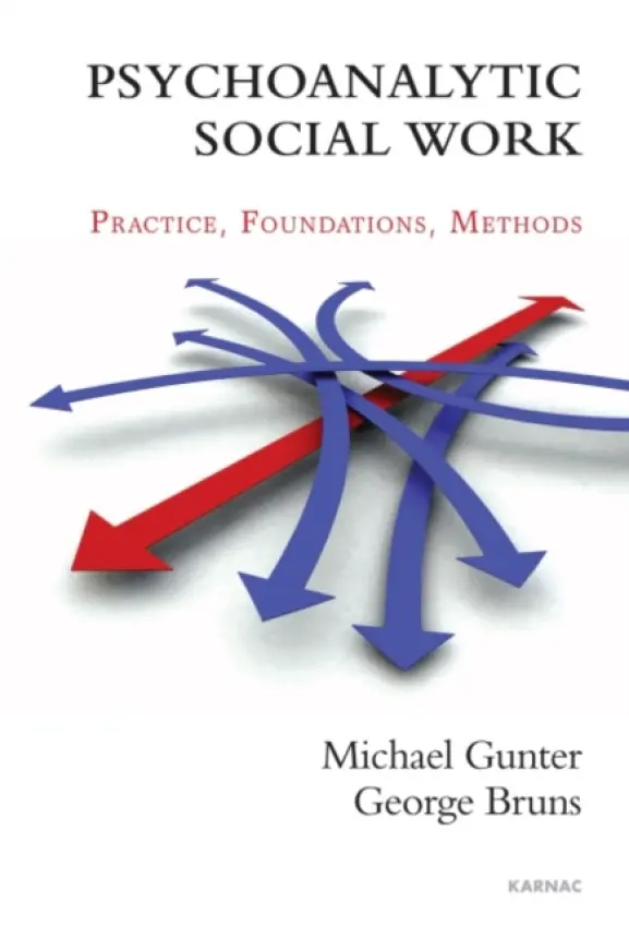 Psychoanalytic Social Work - Bruns, George a Gunter, Michael