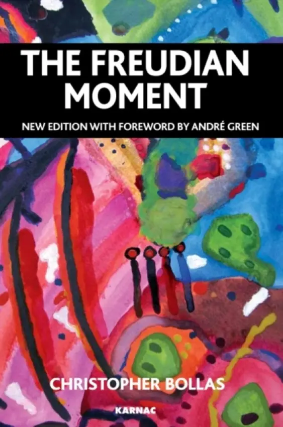 Freudian Moment - Bollas, Christopher