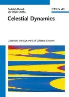 Celestial Dynamics - Dvorak, Rudolf a Lhotka, Christoph (University Vienna, AU)