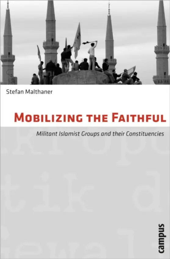 Mobilizing the Faithful - Malthaner, Stefan