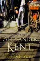 The Only Victor - Alexander Kent