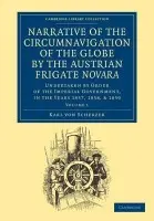 Narrative of the Circumnavigation of the Globe by the Austrian Frigate Novara: Volume 1 - Scherzer, Karl von
