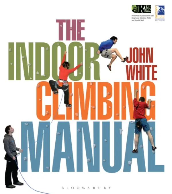 Indoor Climbing Manual - White, John