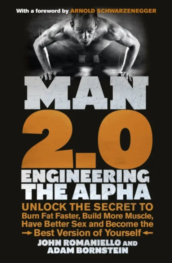 Man 2.0: Engineering the Alpha - Bornstein, Adam a Romaniello, John