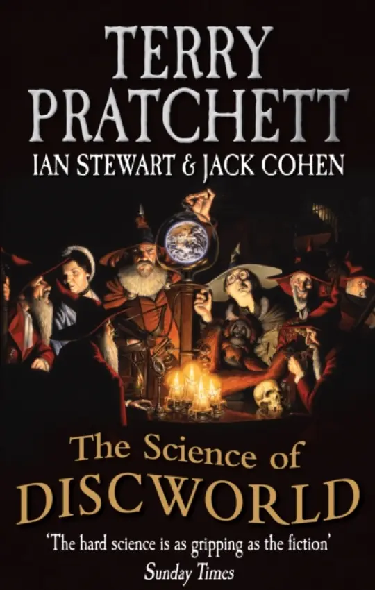 Science Of Discworld - Pratchett, Terry a Stewart, Ian a Cohen, Jack