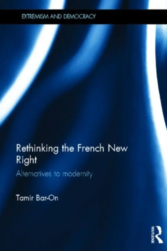 Rethinking the French New Right - Bar-On, Tamir